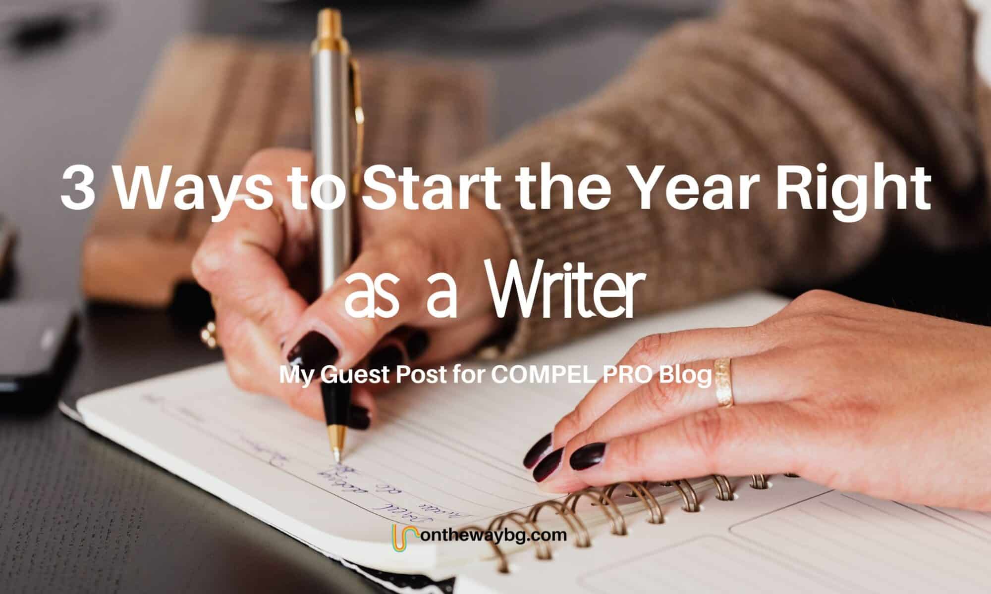 3 Ways to Start the Year Right as a Writer